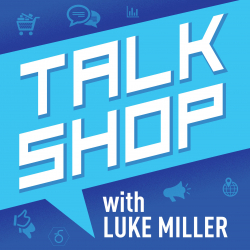 12. Fake It ‘Til You Make It | Talk Shop with Luke Miller